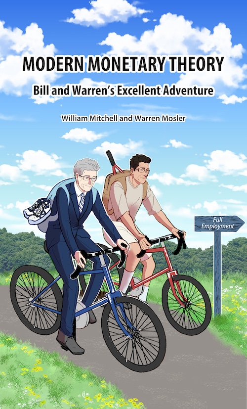 Modern Monetary Theory: Bill and Warren's Excellent Adventure